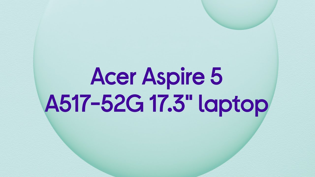 video Acer Aspire 5 (A517-52)