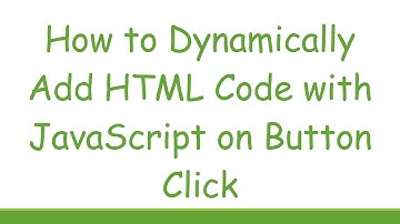 How to Dynamically Add HTML Code with JavaScript on Button Click