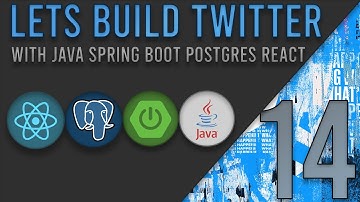 Lets Build Twitter From the Ground Up: Episode 14 || Java, Spring Boot, PostgreSQL and React