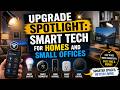 “Upgrade Spotlight Smart Tech for Homes and Small Offices”
