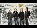 The Best Of Bon Jovi - Bon Jovi Greatest Hits Full Album - Best Of Bon Jovi Songs Collection
