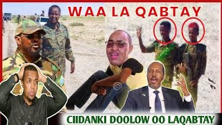 DEGDEG:DAAWO LIVE DOOLOW OO HADA GACANTA LAGU DHIGAY SARAKISHI NISA OO LAQABTAY HUBKI DAWLADA LAQATY