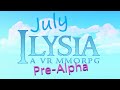 Ilysia Pre-Alpha Developer Q&A for July