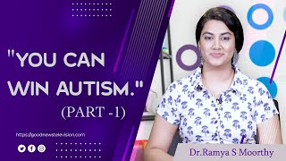 Good News Everyday ||"You can win Autism." ( Causes of Autism ) || Dr.Ramya S Moorthy screenshot 2