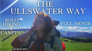 The Ullswater Way: Full Movie  Solo Hiking & Camping