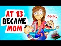 At 13 BECAME MOM | animated stories