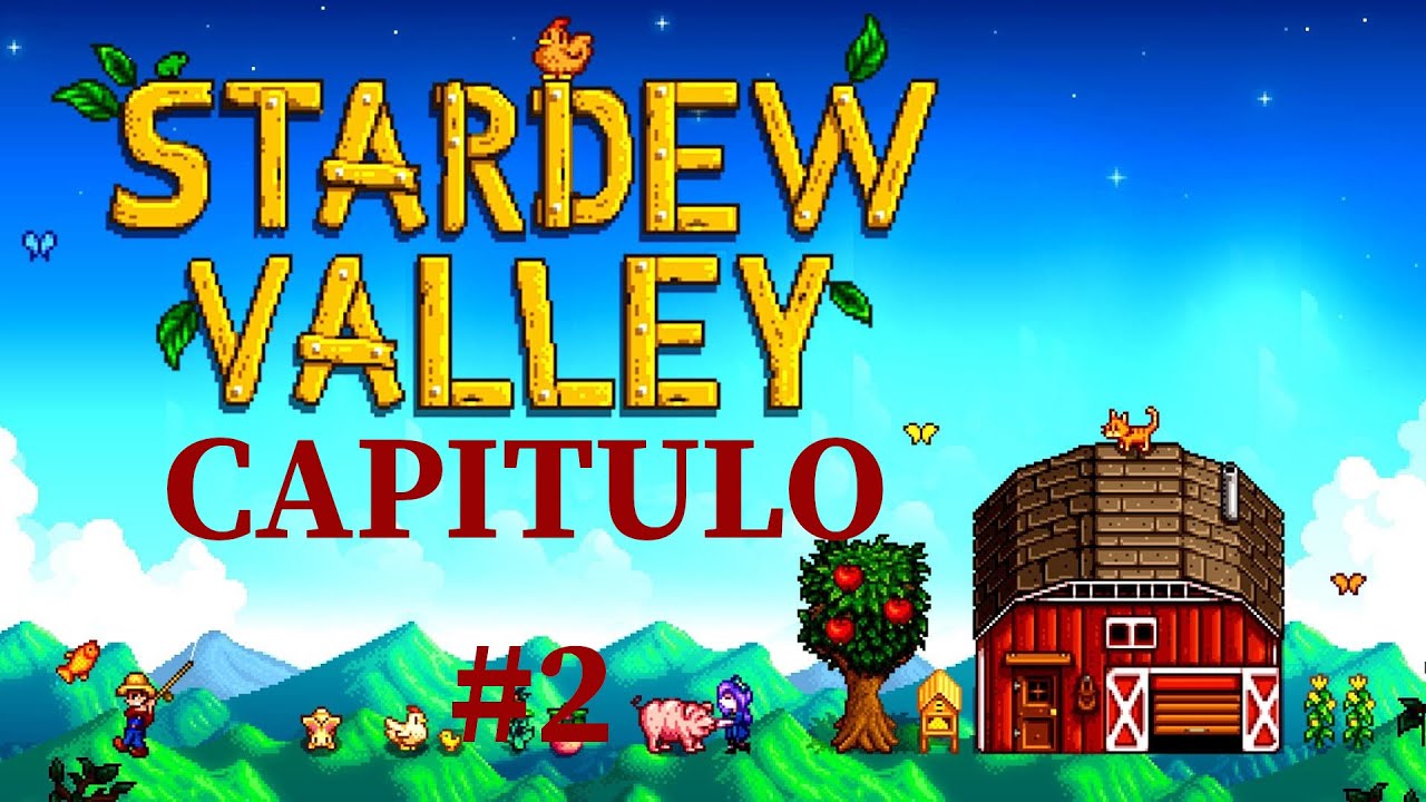 Stardew Valley Coop Con Patito Capitulo 2. - YouTube