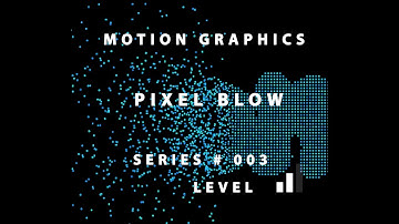 Motion Graphics Series 003 Pixel Blow Maya 2017