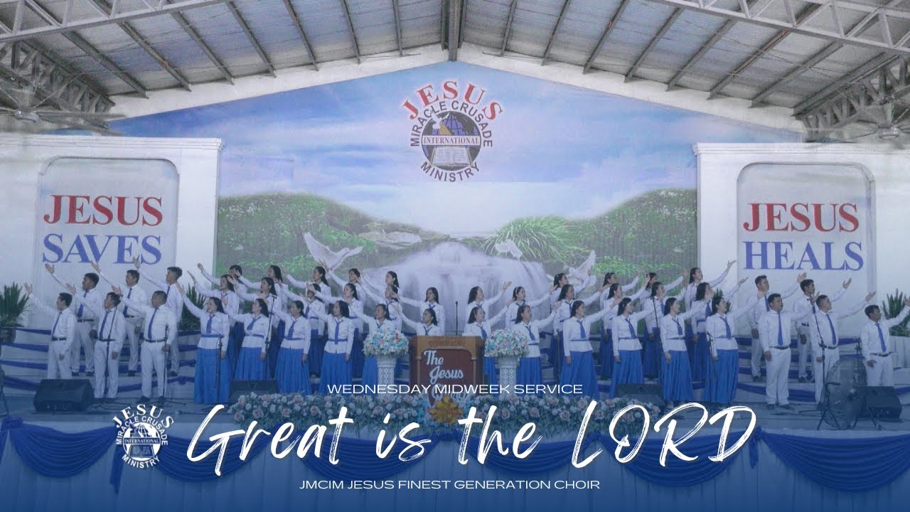 Great is the LORD | JMCIM Marilao Bulacan JESUS Finest Gen Choir - YouTube