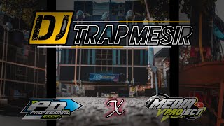 DJ Trap Mesir | Full trap - Full Bass  @MEDIAPROJECTOFFICIAL