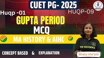 CUET PG 2025 History  and & AIHC | Gupta Empire | Top MCQ by Shalu Ma