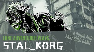 Stal_korg | A Quick and Easy Solo Game Playthrough