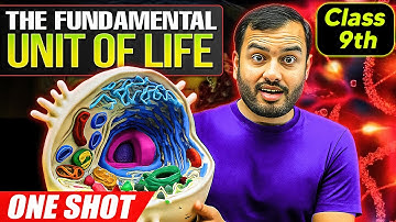 The Fundamental Unit of Life Class 9 || Complete CHAPTER IN ONE SHOT || NCERT Covered | Alakh Pandey