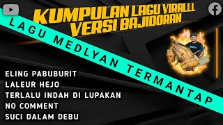KUMPULAN LAGU VIRALLL VERSI BAJIDORAN MEDLY 2023 || LIVEAUDIORECORD