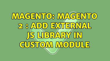 Magento: Magento 2 : Add External JS Library In Custom Module