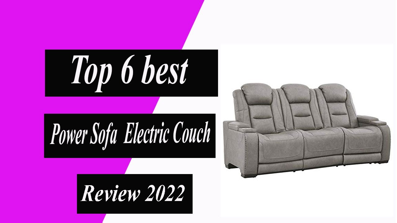 Top 6 Best Power Sofa Electric Couch