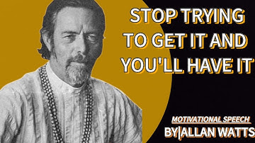 STOP TRYING TO GET IT AND YOU