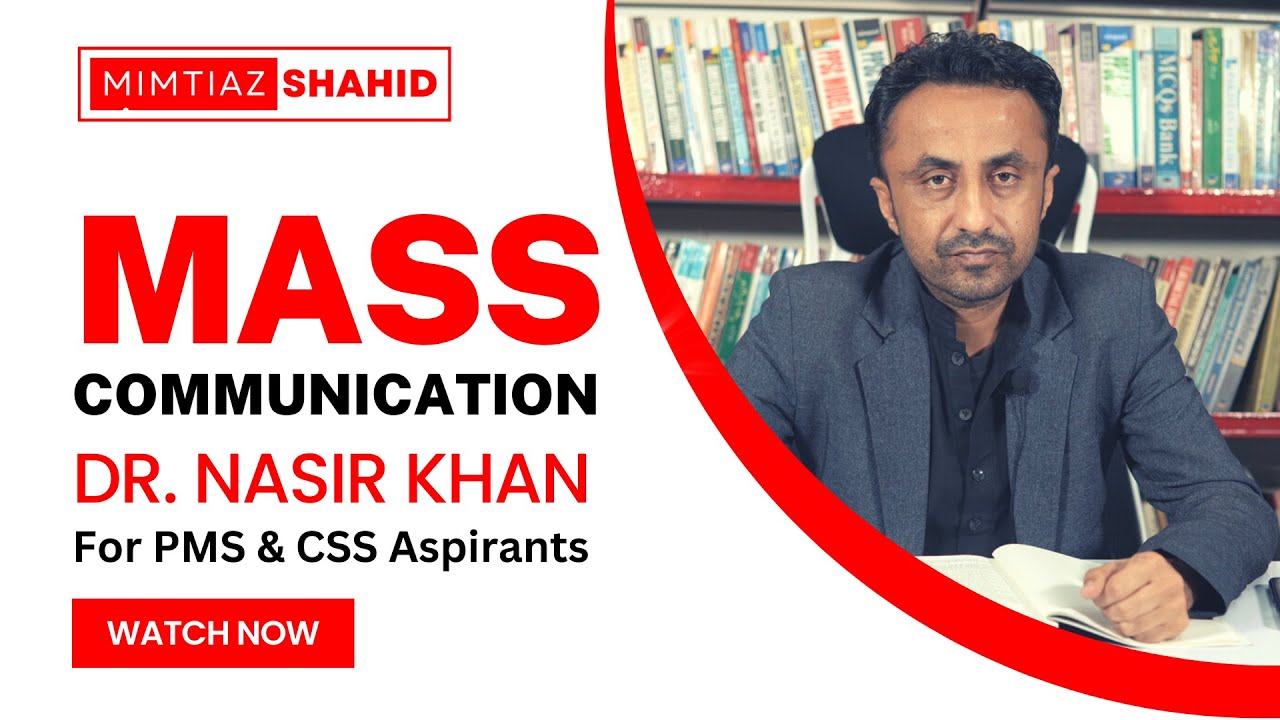 Brief Lectures on Mass Communication for PMS | Sir Nasir Khan | M