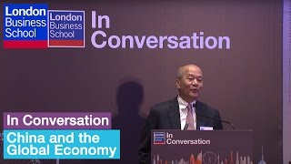 In Conversation: China and the Global Economy (Hong Kong - Full) | London Business School