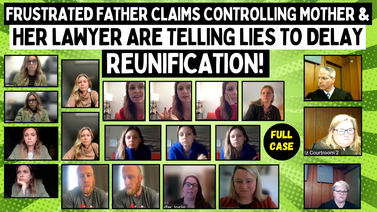 Frustrated Father Claims Controlling Mother & Her Lawyer Are Telling LIES To DELAY Reunification!