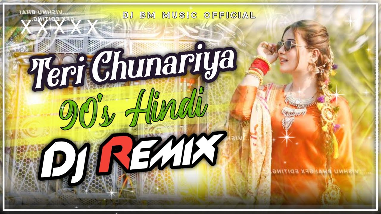 Teri Chunariya Dil Le Gayi Dj | Old Hindi Song Dj Remix | 90s Hits Hindi Songs Dj | Dj BM Music