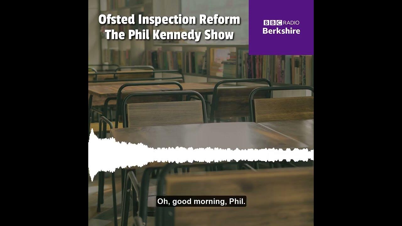 Ofsted Inspection Reform The Phil Kennedy Show YouTube