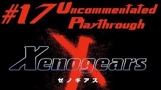 Xenogears Playthrough - Session 17 (Gate 1, Gate 2 Part 1)