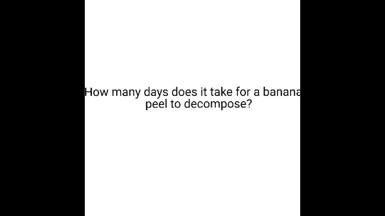 How many days does it take for a banana peel to banana 