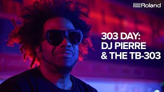 303 DAY: DJ Pierre and the Roland TB-303