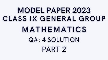 Model Paper 2023 Class 9 Maths Complete Solved | Model Paper 2023 | Part 2 #sindh_board