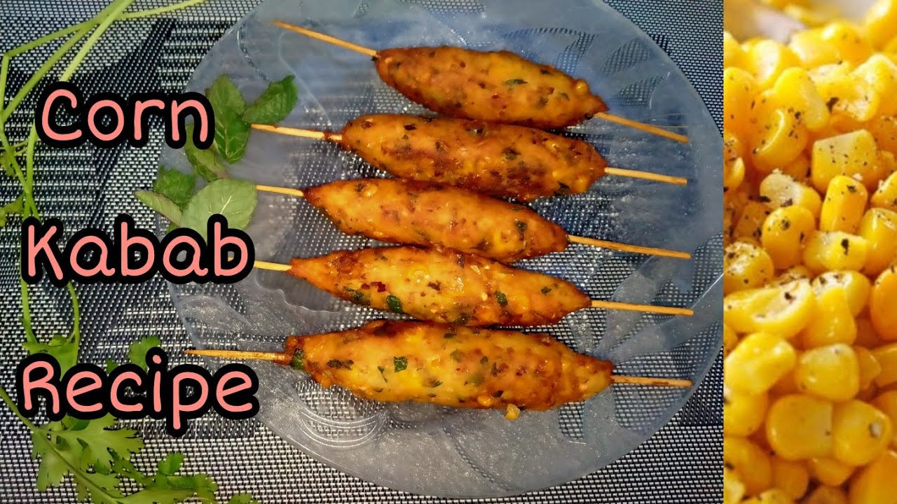 Corn Kabab Recipe Kabab Recipe Pakistani 10 Minutes Recipe Tea