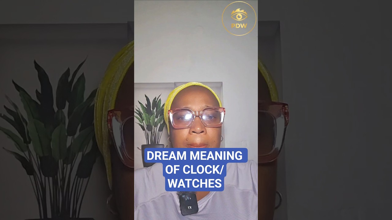BIBLICAL DREAM MEANING OF WATCHES, CLOCK IN THE DREAM MEANING..