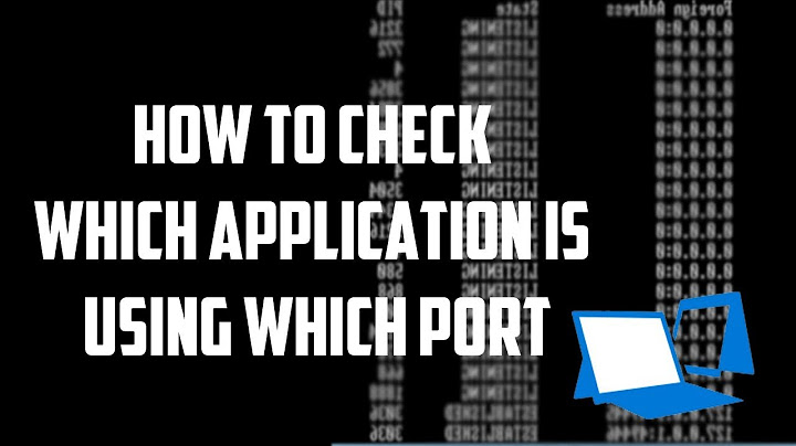 How to check which application is using which port