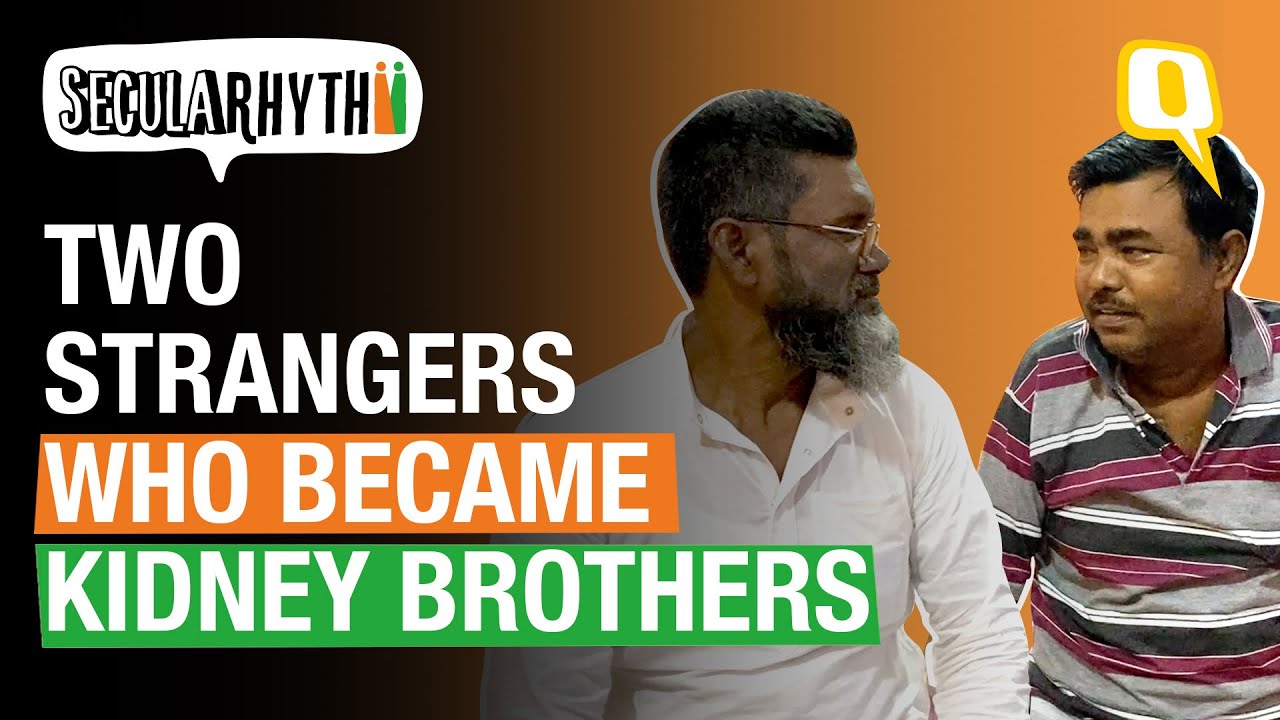 How Fate Turned Two Strangers Into 'Kidney Brothers' | India's SeculaRhythm | The Quint