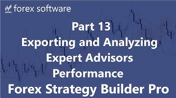 Part 13 - Exporting and Analyzing Expert Advisors Performance | Create & Trade Expert Advisors