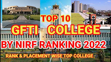 TOP 10 GFTI COLLEGE || TOP 10 GFTI COLLEGE BY NIRF RANKING 2022 | TOP ENGINEERING COLLEGE | NIT WALE