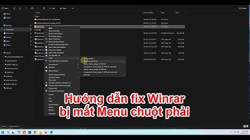 Hướng dẫn fix Winrar bị mất Menu chuột phải cho Windows 11 - 10 - 8 và 7