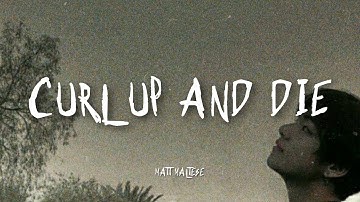 Curl up and Die - Matt Maltese | Lyrics