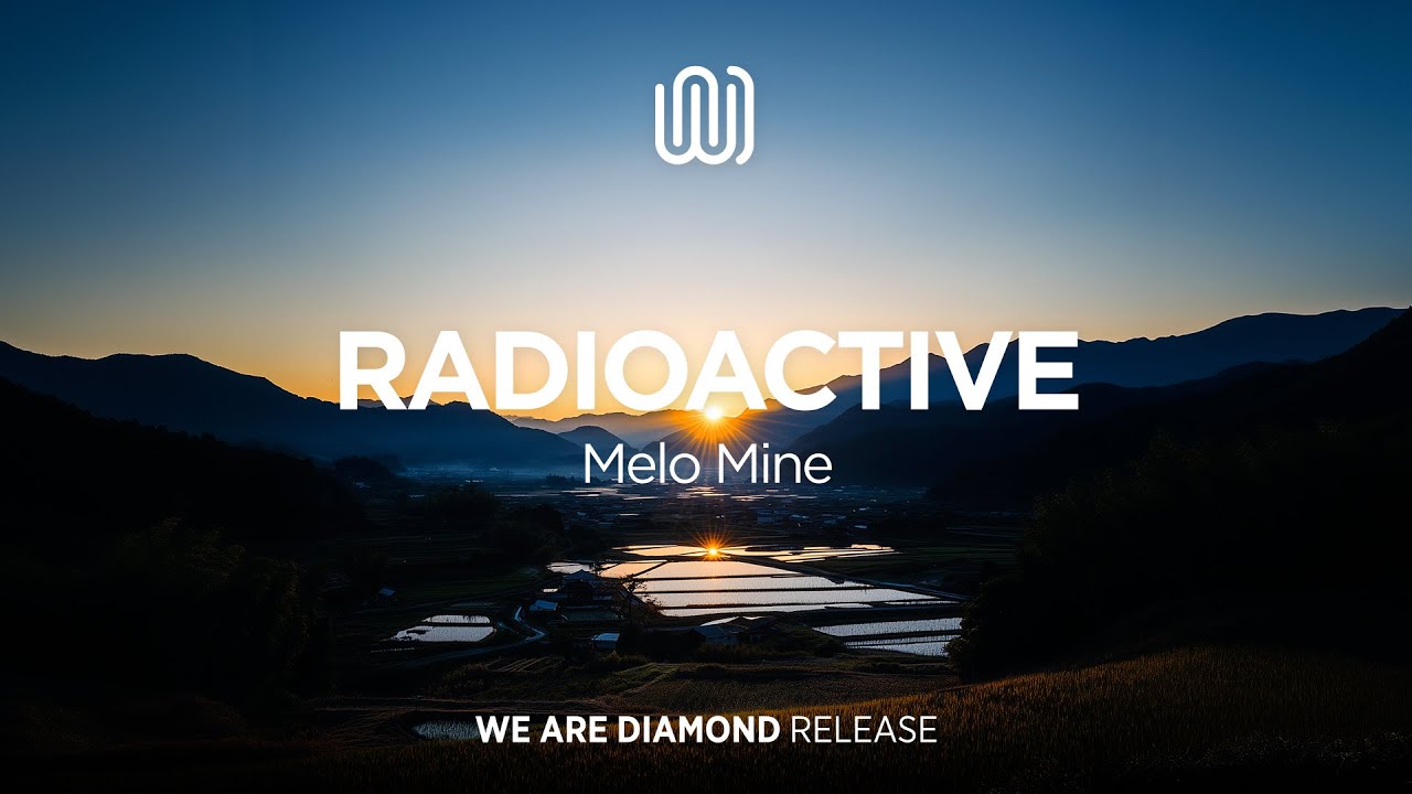 Watch Melo Mine - Radioactive on YouTube Watch Melo Mine - Radioactive on YouTube