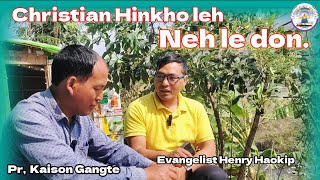 Christian Hinkho leh Neh le don. by Evangelist Henry Haokip leh Pr Kaison Gangte