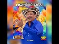 LISANDRO  MEZA - EL  AMOR  (LETRA)