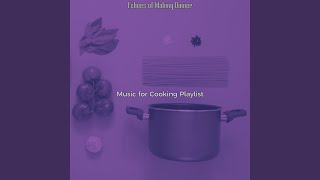 Simplistic Ambiance for Cooking