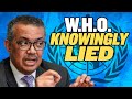 The WHO Knowingly Lied About China