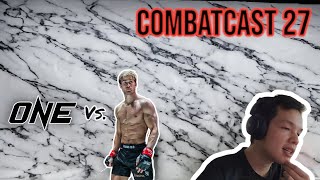 CombatCast 27: SAGE NORTHCUTT SHUTS DOWN ONE CHAMPIONSHIP