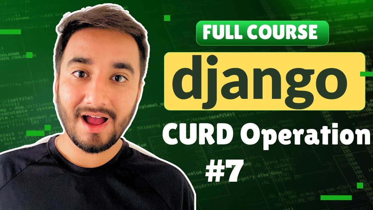 7. Complete Advanced CRUD operation in Django | Complete Django ...