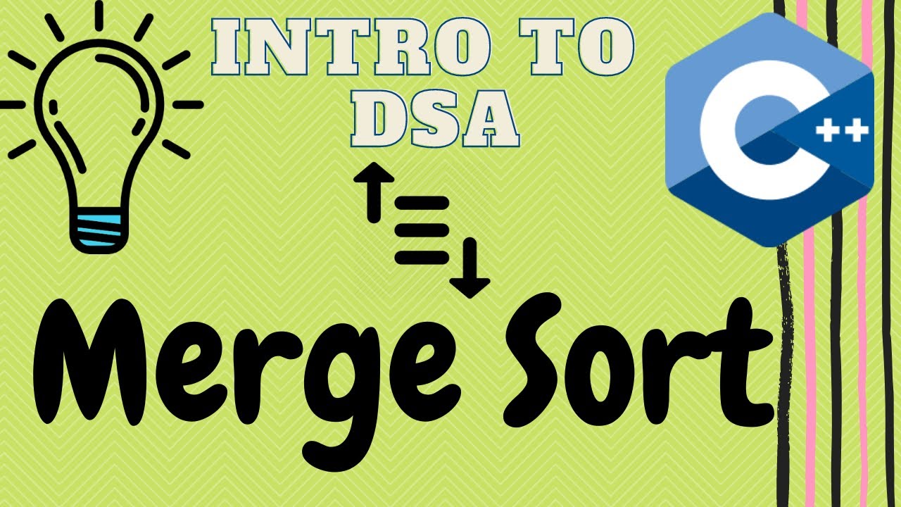 Merge Sort | Sorting Algorithms in C++ | Sorting an Array - YouTube