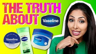 THE TRUTH ABOUT VASELINE