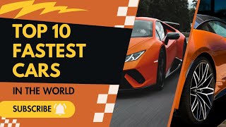 Speed Demons Unleashed: Exploring the Top 10 Fastest Cars in the World! | Top10theworld Channel