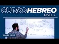 CURSO DE HEBREO | Nivel 2 | (10/10)
