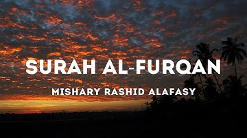 [NO ADS] Surah Al-Furqan 025 - سورة الفرقان "The Criterion" | Mishary Rashid Alafasy